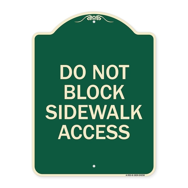 Do Not Block Sidewalk Access Heavy-Gauge Aluminum Architectural Sign, 24" x 18", G-1824-24158